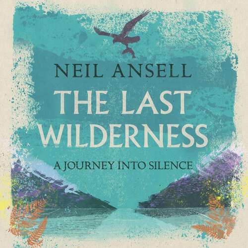 Book cover of The Last Wilderness: A Journey into Silence