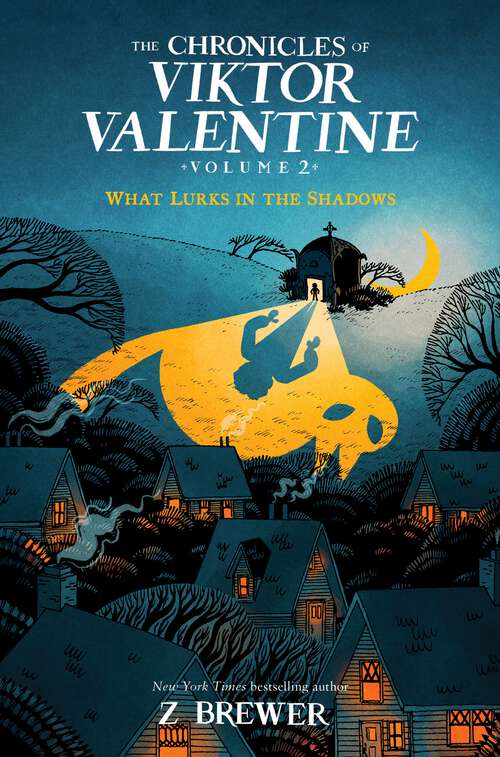 Book cover of The Chronicles of Viktor Valentine #2: What Lurks in the Shadows (The Chronicles of Viktor Valentine #2)