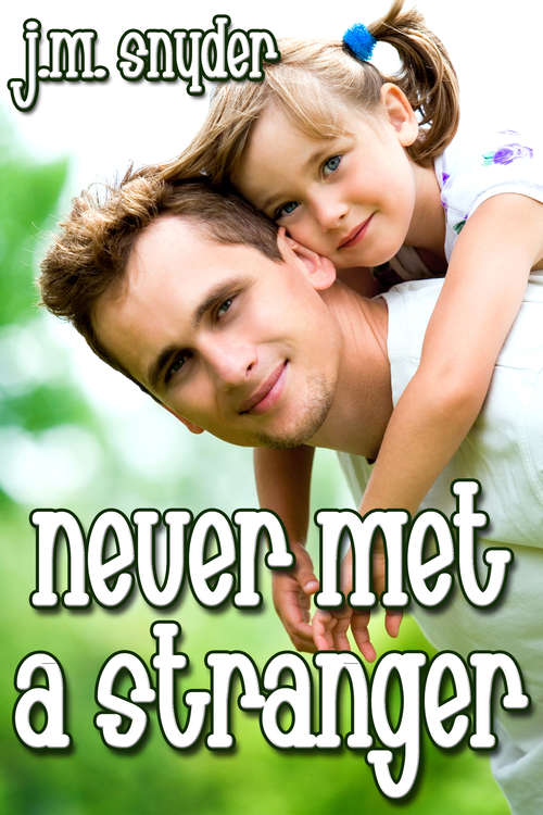Book cover of Never Met a Stranger