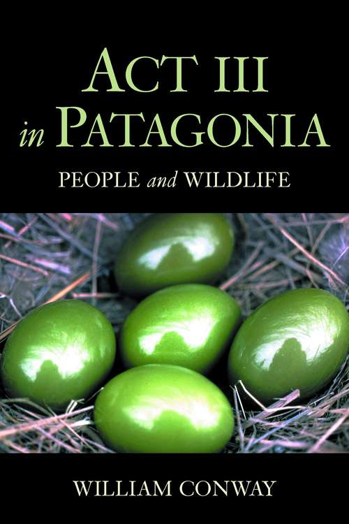 Book cover of Act III in Patagonia: People and Wildlife