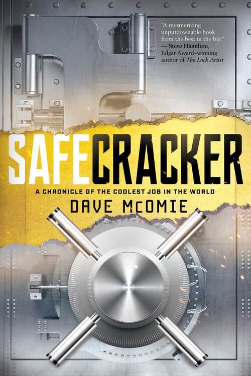 Book cover of Safecracker: A Chronicle of the Coolest Job in the World