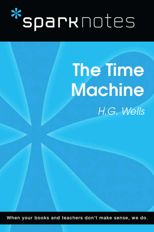 Book cover of The Time Machine (SparkNotes Literature Guide Series)