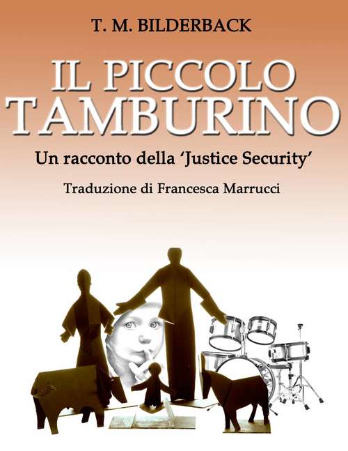 Book cover of Il Piccolo Tamburino - Un Racconto Della ‘Justice Security’