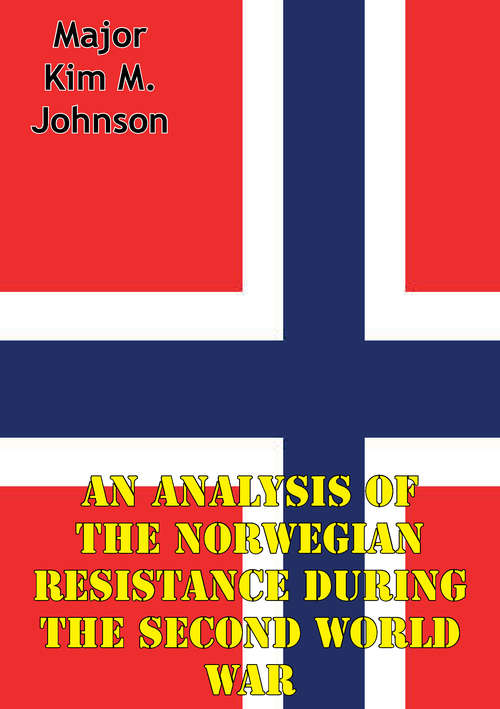 Book cover of An Analysis Of The Norwegian Resistance During The Second World War