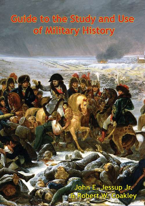 Guide to the Study and Use of Military History