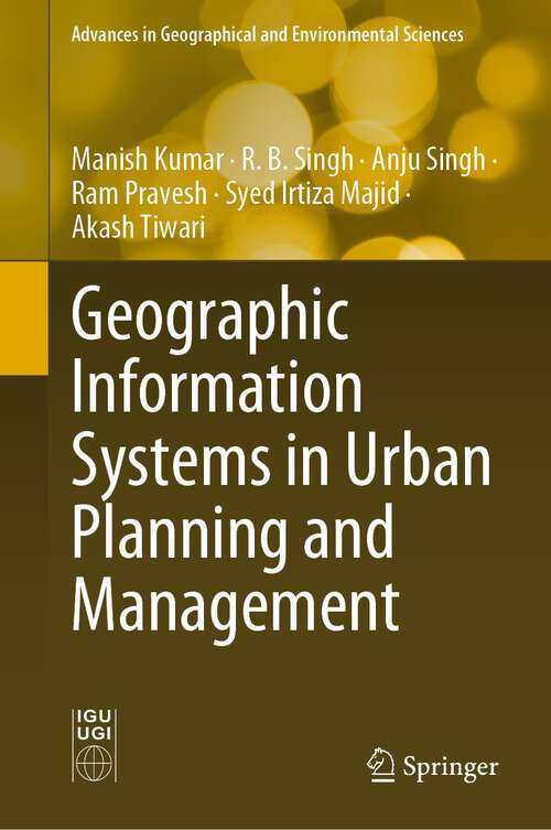 Book cover of Geographic Information Systems in Urban Planning and Management (Advances in Geographical and Environmental Sciences Series)