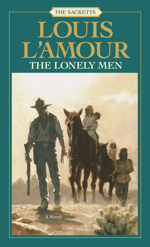 Book cover of The Lonely Men (Sacketts #14)