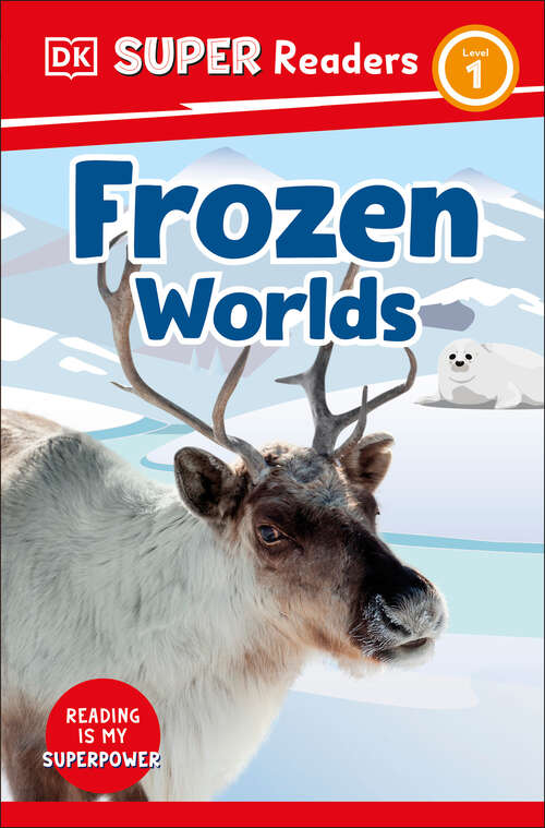 Book cover of DK Super Readers Level 1 Frozen Worlds (DK Super Readers)