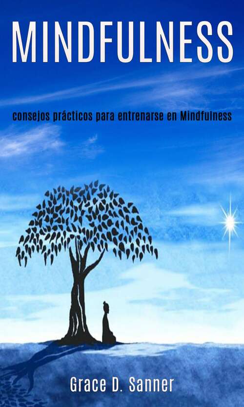 Book cover of Mindfulness: Una guía para principiantes para expandir su poder mental