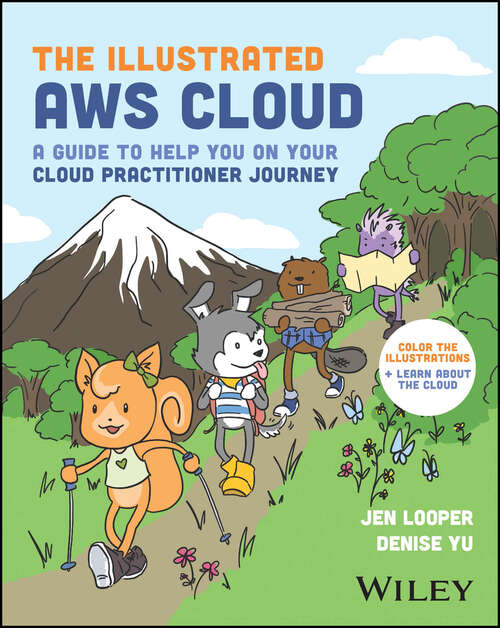Book cover of The Illustrated AWS Cloud: A Guide to Help You on Your Cloud Practitioner Journey