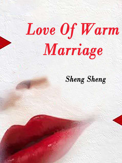 Book cover of Love Of Warm Marriage: Volume 1 (Volume 1 #1)