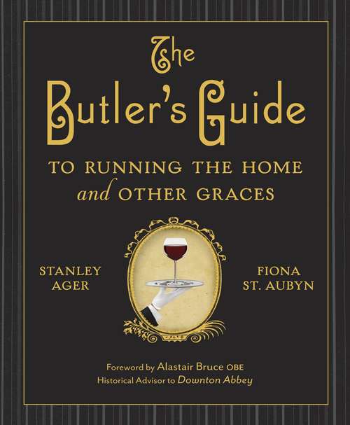 Book cover of The Butler's Guide to Running the Home and Other Graces