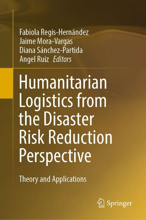 Humanitarian Logistics from the Disaster Risk Reduction Perspective: Theory and Applications