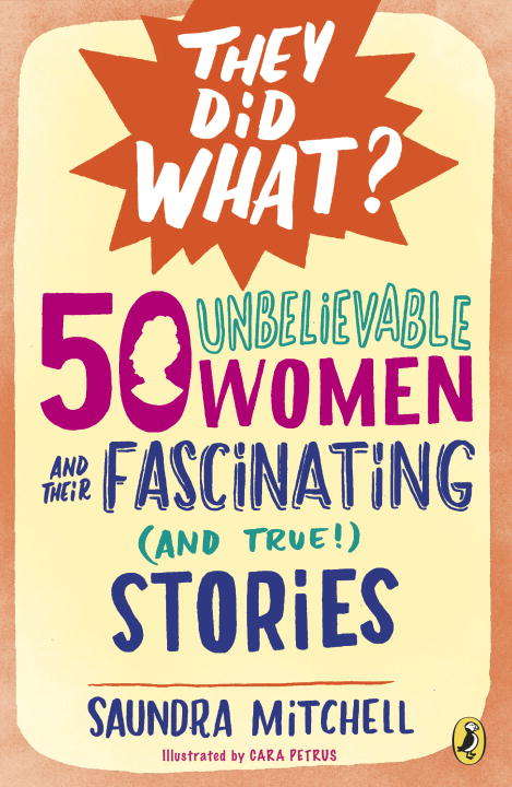 Book cover of 50 Unbelievable Women and Their Fascinating (and True!) Stories