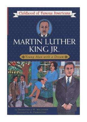 Book cover of Martin Luther King, Jr.: Young Man with a Dream (Childhood of Famous Americans Series)