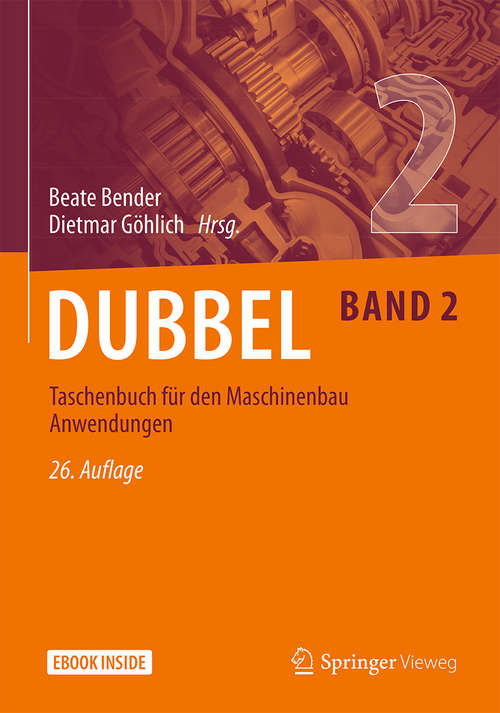 Book cover of Dubbel Taschenbuch für den Maschinenbau 2: Anwendungen (26. Aufl. 2020)