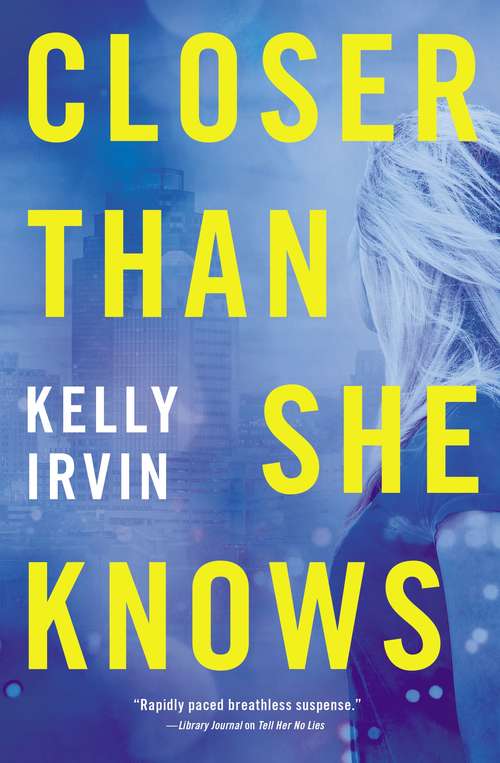 Book cover of Closer Than She Knows
