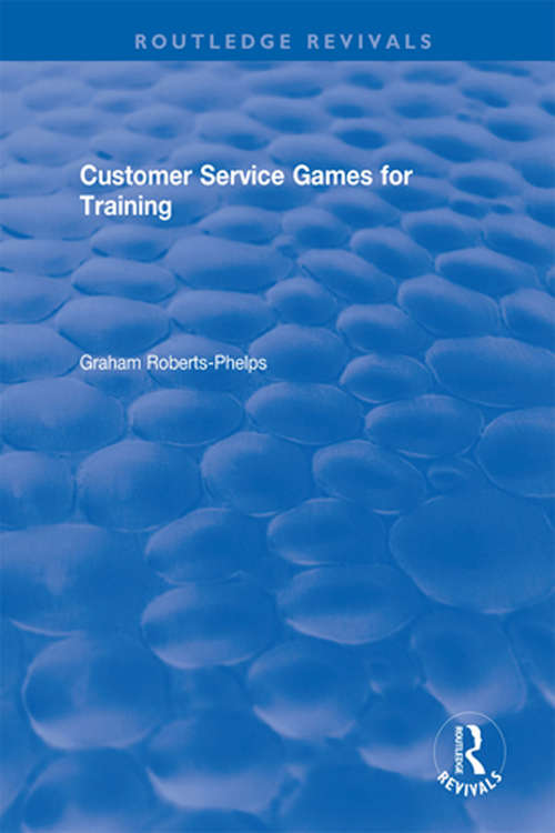 Book cover of Customer Service Games for Training (Routledge Revivals)