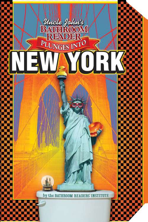 Book cover of Uncle John's Bathroom Reader Plunges into New York (Plunges Into)