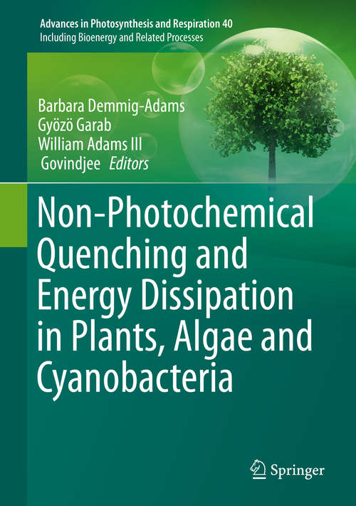Book cover of Non-Photochemical Quenching and Energy Dissipation in Plants, Algae and Cyanobacteria