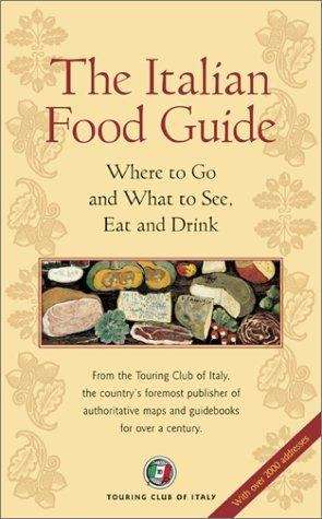 Book cover of The Italian Food Guide: The Ultimate Guide to the Regional Foods of Italy (Dolce Vita Ser.)