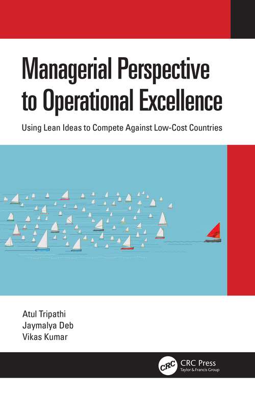 Managerial Perspective to Operational Excellence: Using Lean Ideas to Compete Against Low-Cost Countries