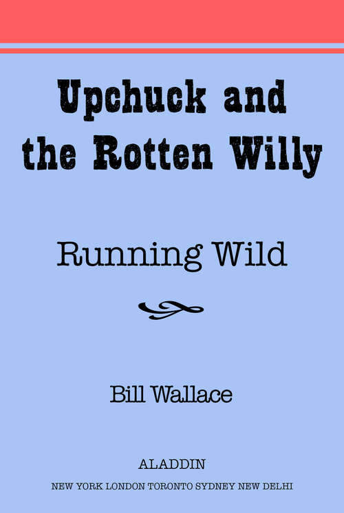 Running Wild (Upchuck and the Rotten Willy)