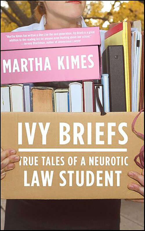 Book cover of Ivy Briefs: True Tales of a Neurotic Law Student