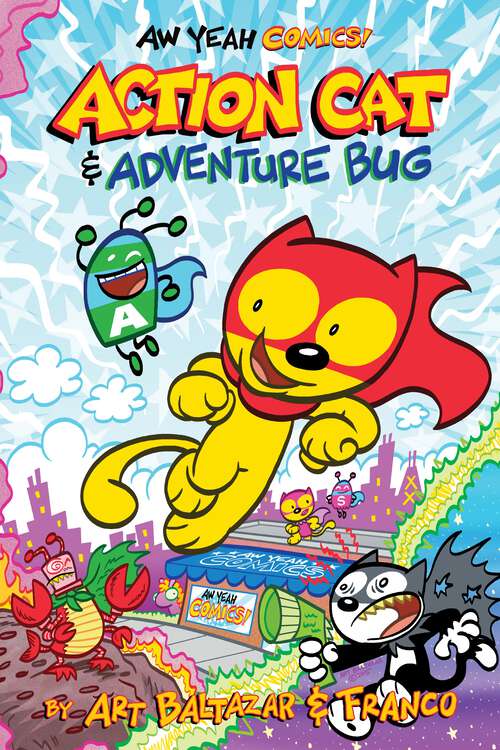 Book cover of Aw Yeah Comics: Action Cat & Adventure Bug