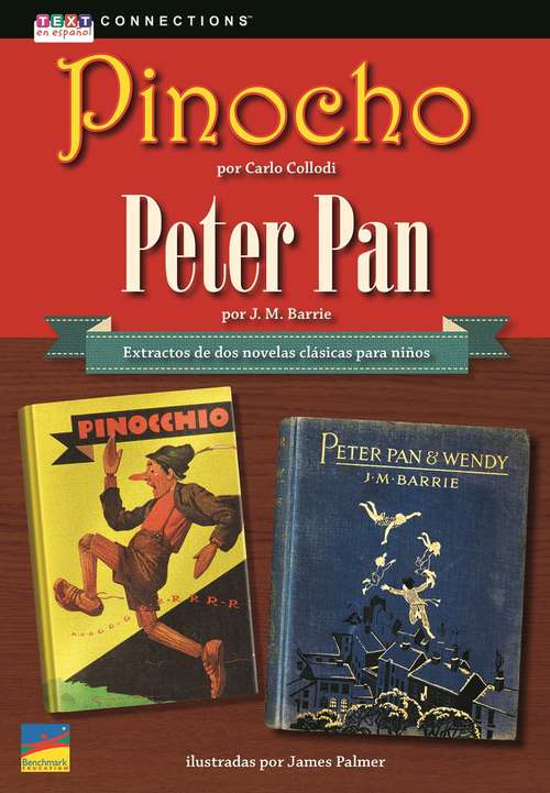 Book cover of Pinocho; Peter Pan: Extractos de dos novelas clásicas para niños (Text Connections Ser.)