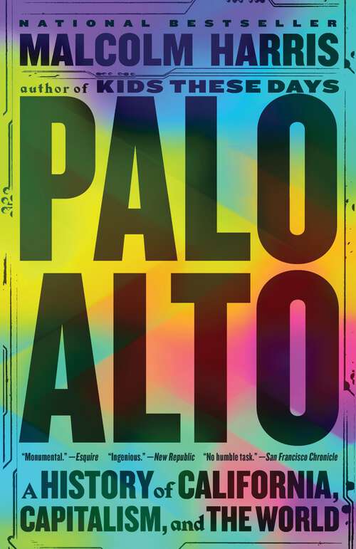 Book cover of Palo Alto: A History of California, Capitalism, and the World