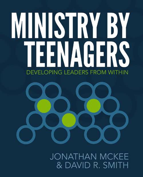 Book cover of Ministry by Teenagers: Helping Teenagers Develop a Passion for Ministry