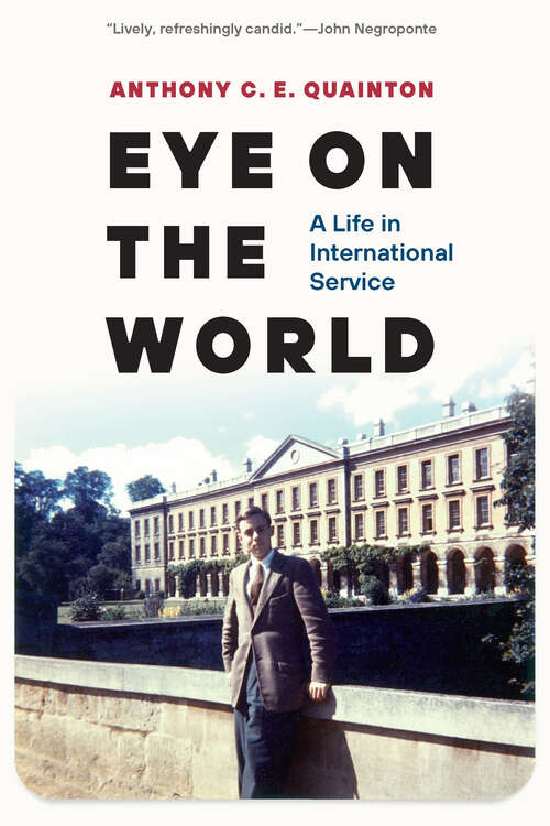 Book cover of Eye on the World: A Life in International Service