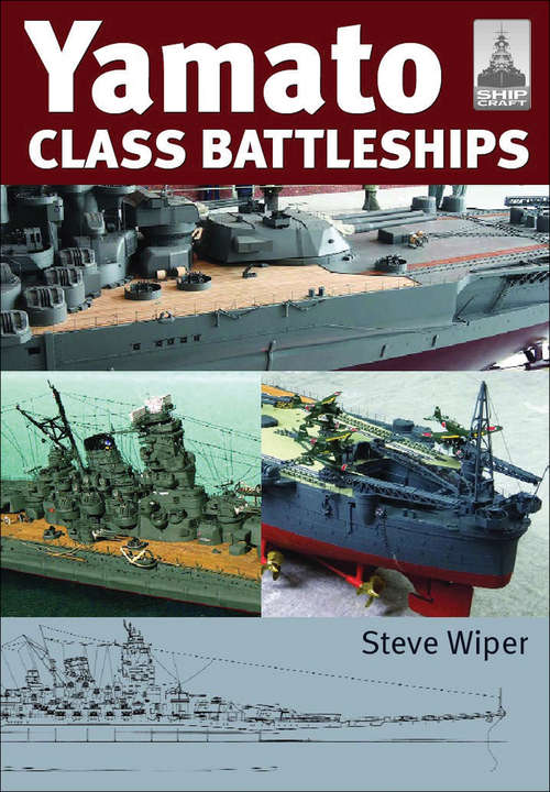 Book cover of Yamato Class Battleships: Ijn Yamato Class Battleships (ShipCraft)