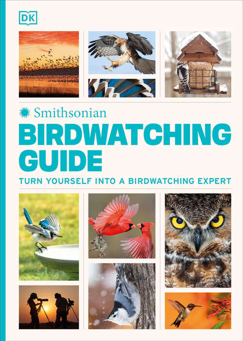 Book cover of Birdwatching Guide: Turn Yourself into a Birdwatching Expert (DK North American Bird Guides)