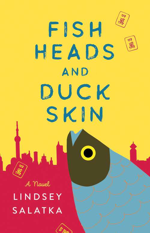Book cover of Fish Heads and Duck Skin: A Novel