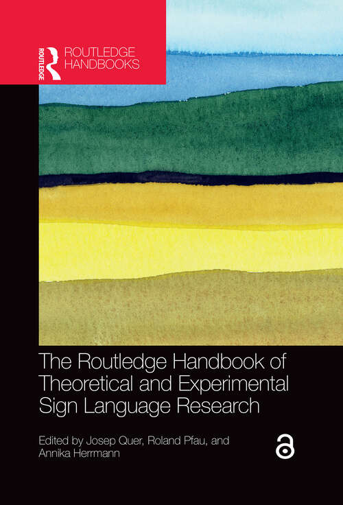 Cover image of The Routledge Handbook of Theoretical and Experimental Sign Language Research