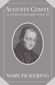 Book cover of Auguste Comte: An Intellectual Biography