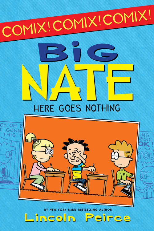 Book cover of Big Nate: Big Nate: What Could Possibly Go Wrong? And Big Nate: Here Goes Nothing, And Big Nate: Genius Mode (Big Nate Comix #2)