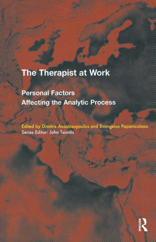 The Therapist at Work: Personal Factors Affecting the Analytic Process (The\efpp Monograph Ser.)