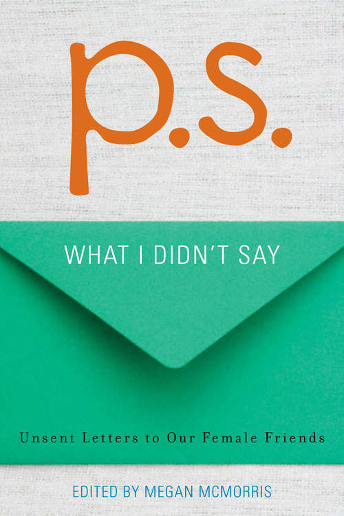 Book cover of P.S.: What I Didn't Say
