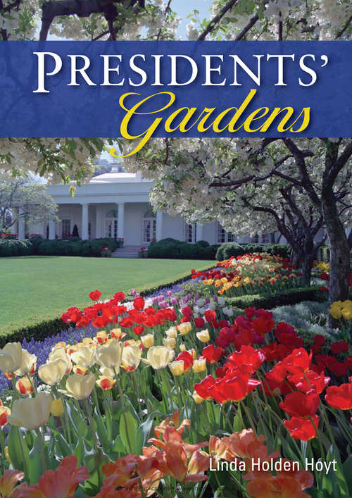 Presidents' Gardens