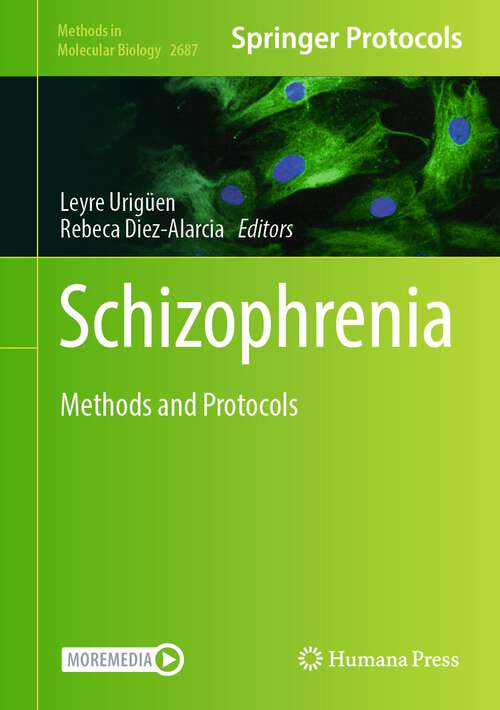 Book cover of Schizophrenia: Methods and Protocols (1st ed. 2023) (Methods in Molecular Biology #2687)