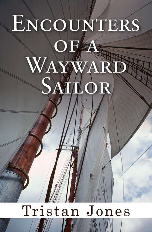 Book cover of Encounters of a Wayward Sailor