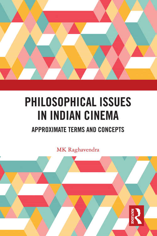 Book cover of Philosophical Issues in Indian Cinema: Approximate Terms and Concepts