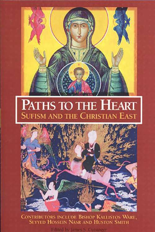 Book cover of Paths To The Heart: Sufism And The Chris