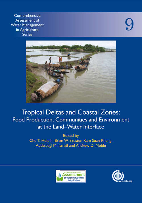 Tropical Deltas and Coastal Zones: Food Production, Communities and Environment at the Land–Water Interface
