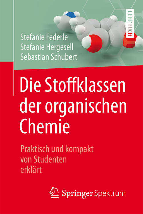Book cover of Die Stoffklassen der organischen Chemie