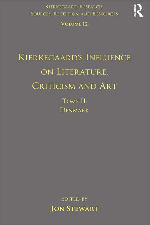 Volume 12, Tome II: Denmark (Kierkegaard Research: Sources, Reception and Resources)