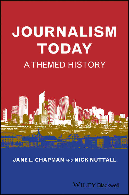 Book cover of Journalism Today: A Themed History